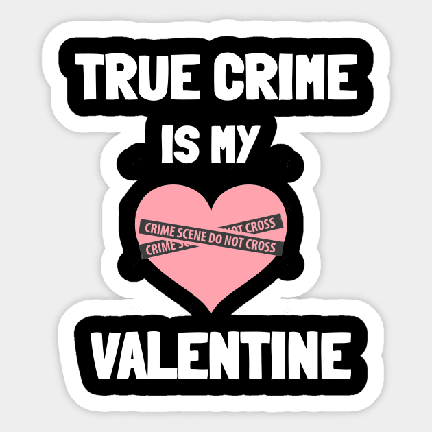 True Crime Valentines Sticker by Ghost Of A Chance 
